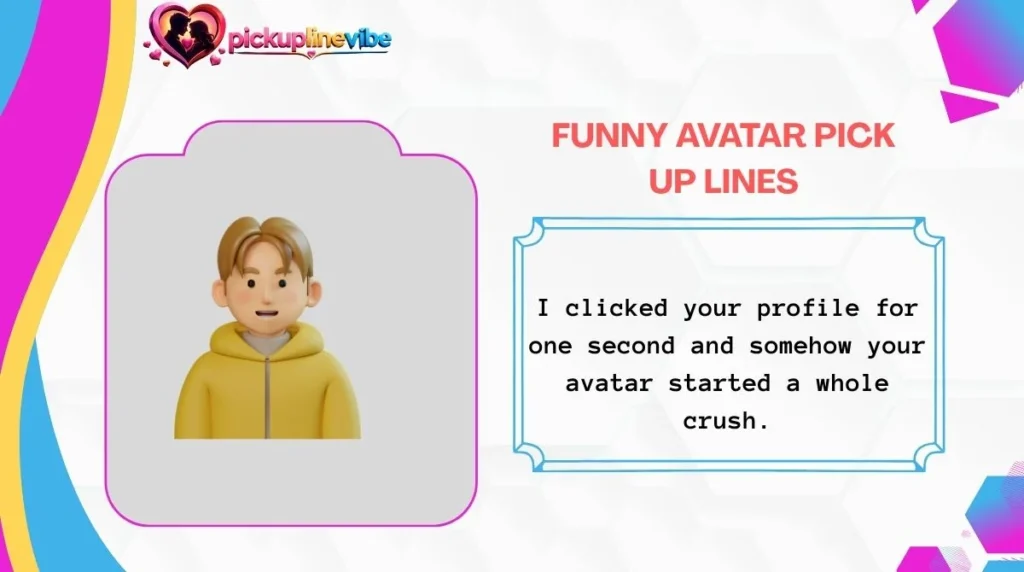 Funny Avatar Pick Up Lines