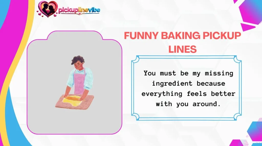Funny Baking Pickup Lines