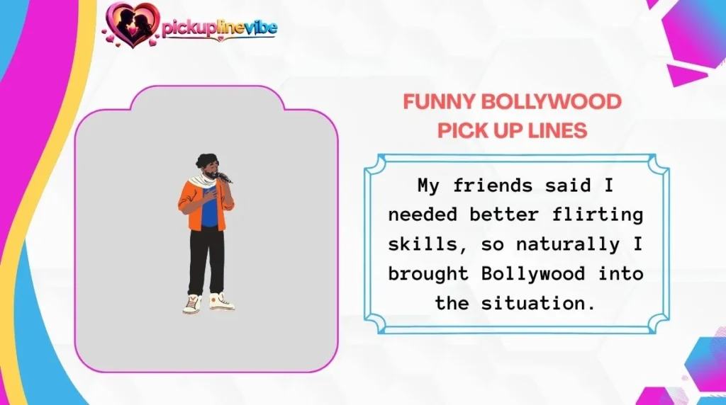 Funny Bollywood Pick Up Lines