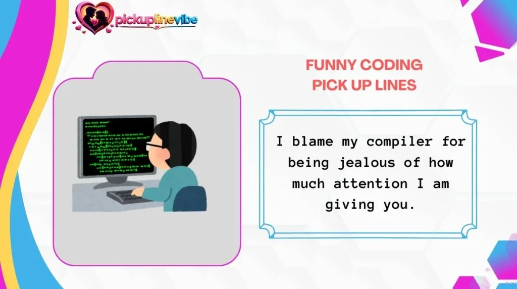 Funny Coding Pick Up Lines