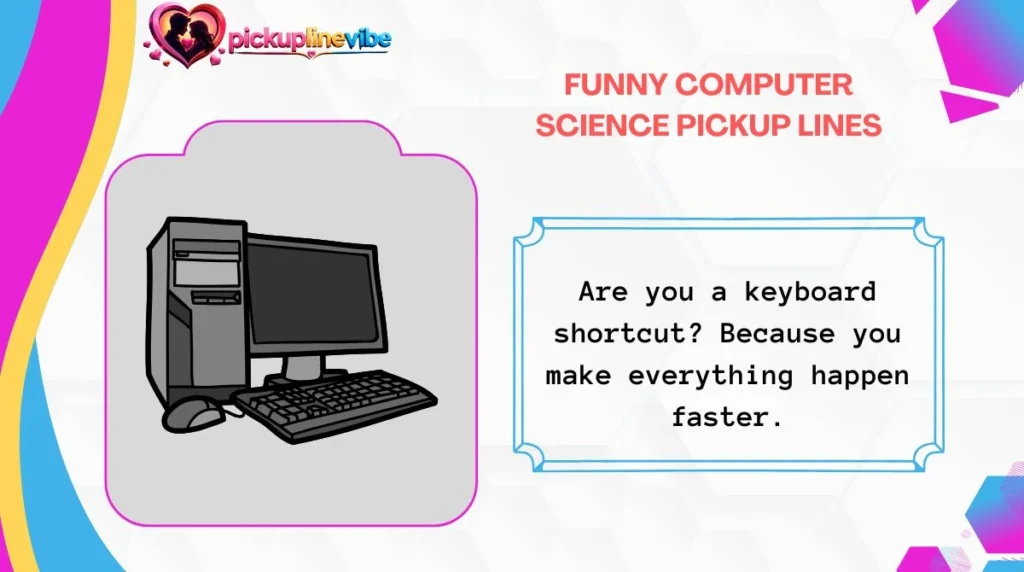 Funny Computer Science Pickup Lines