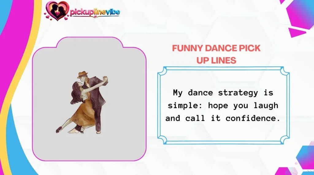 Funny Dance Pick Up Lines