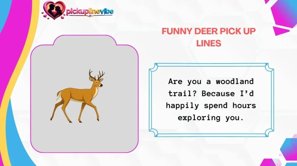 Funny Deer Pick Up Lines