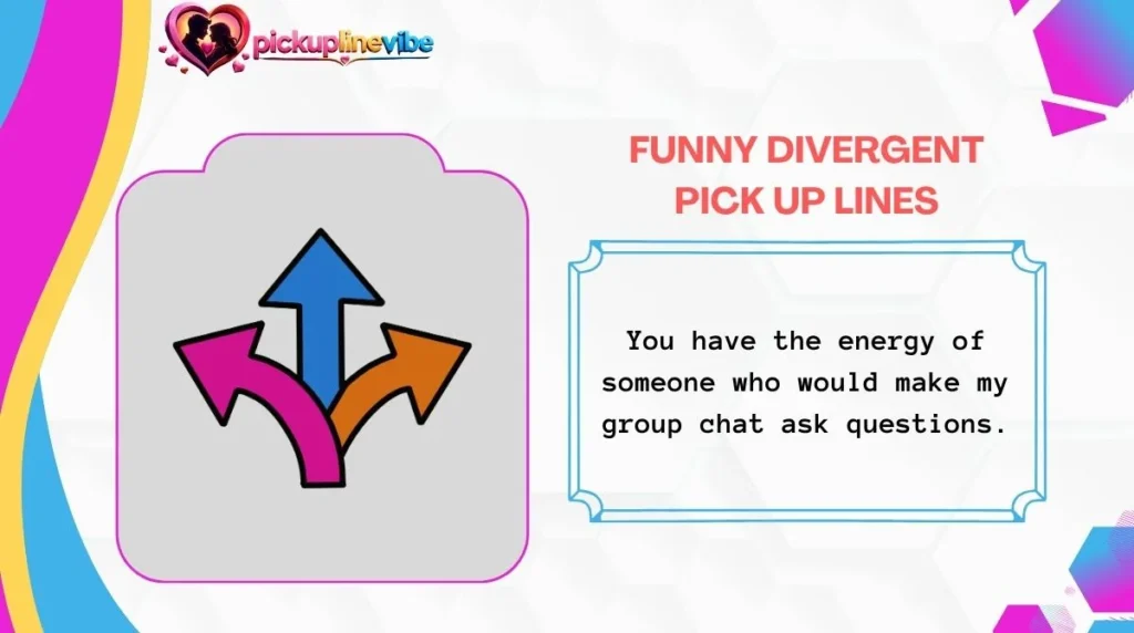 Funny Divergent Pick Up Lines