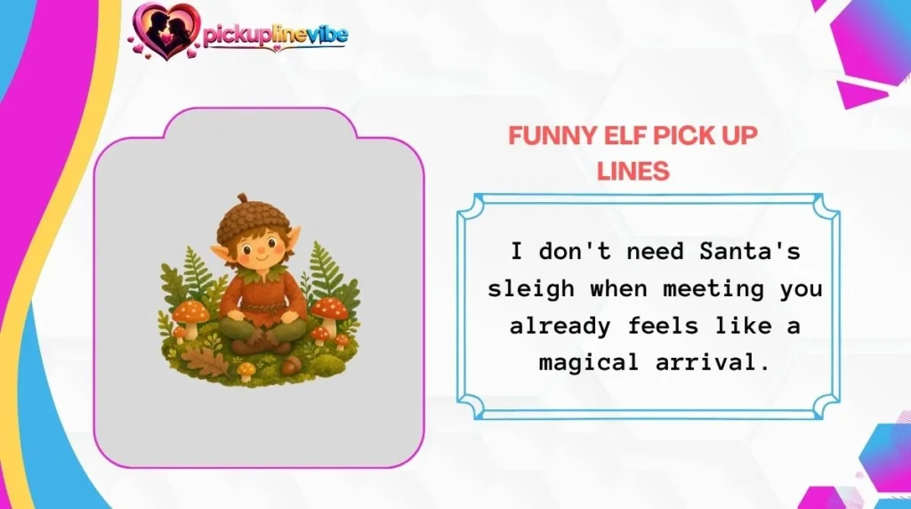 Funny Elf Pick Up Lines