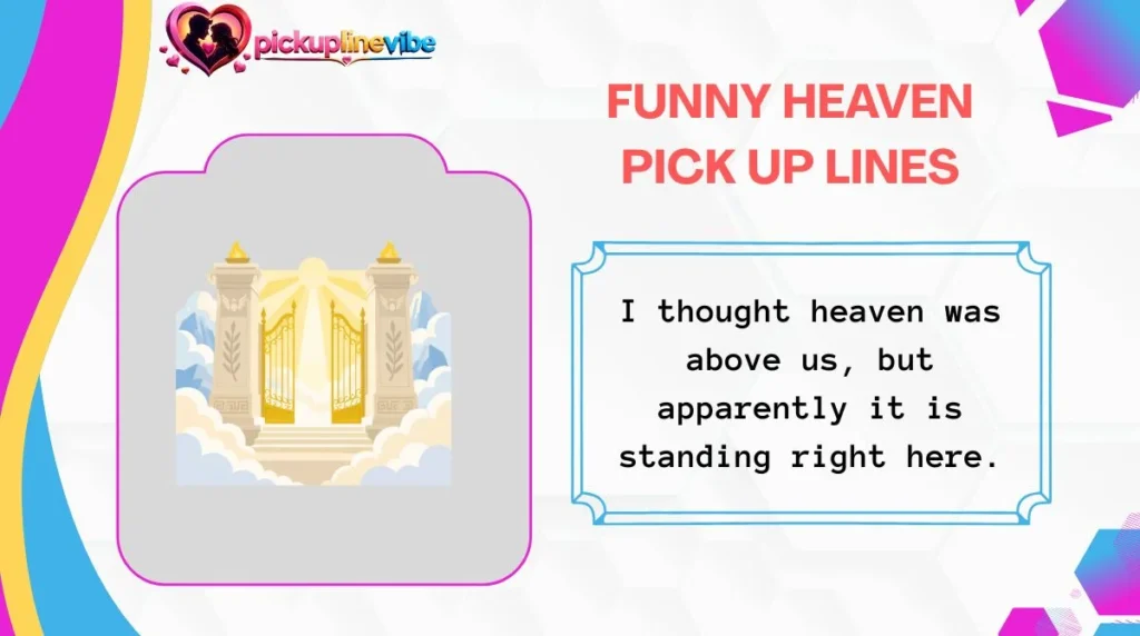 Funny Heaven Pick Up Lines