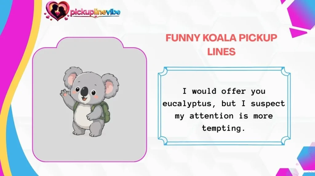 Funny Koala Pickup Lines