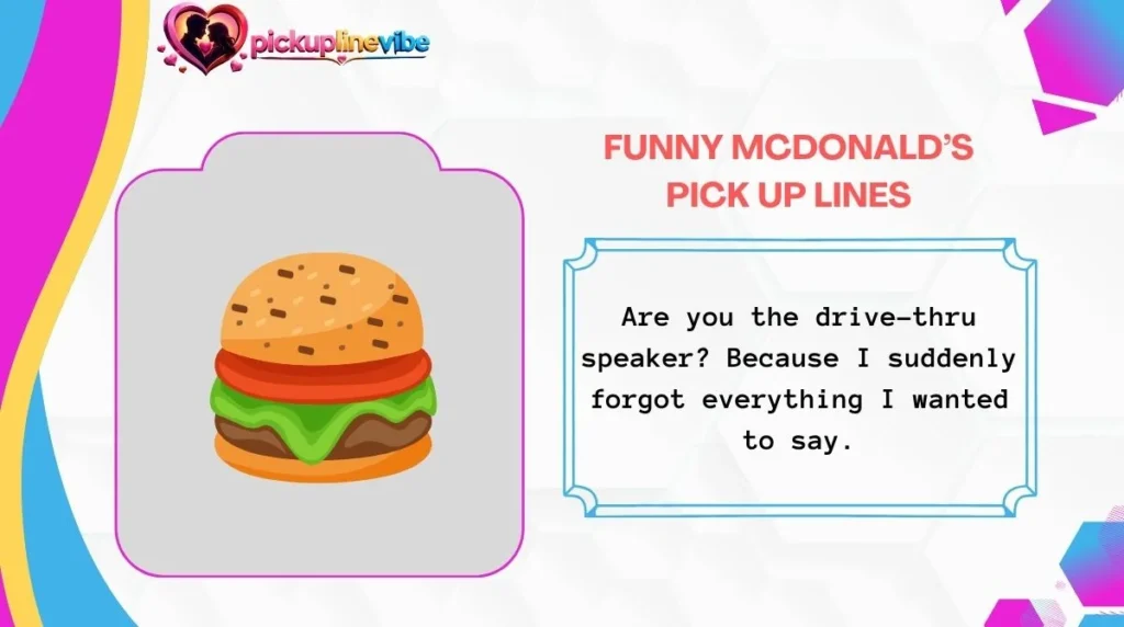 Funny McDonald’s Pick Up Lines