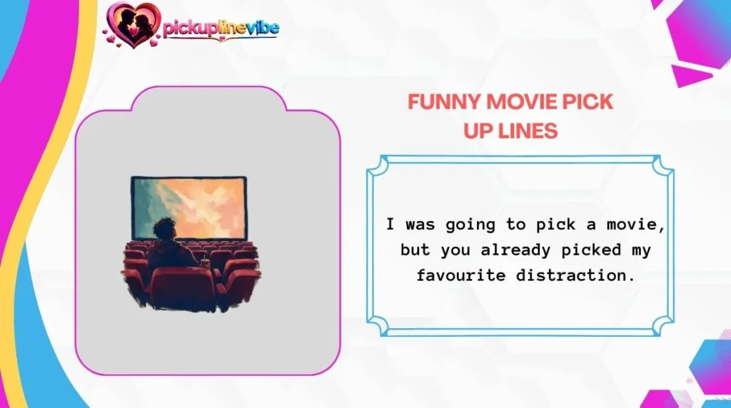 Funny Movie Pick Up Lines