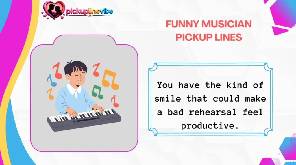 Funny Musician Pickup Lines