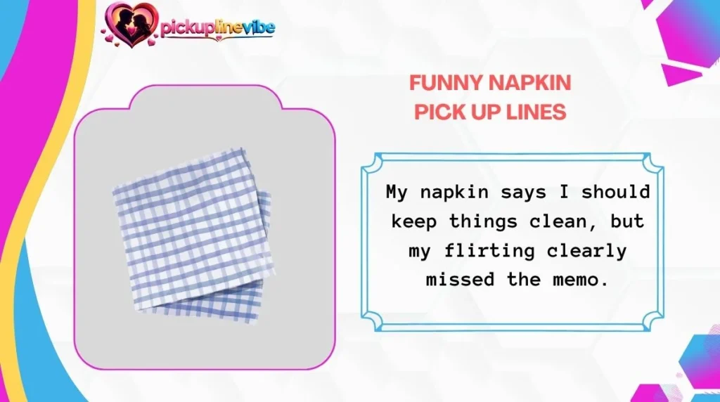 Funny Napkin Pick Up Lines