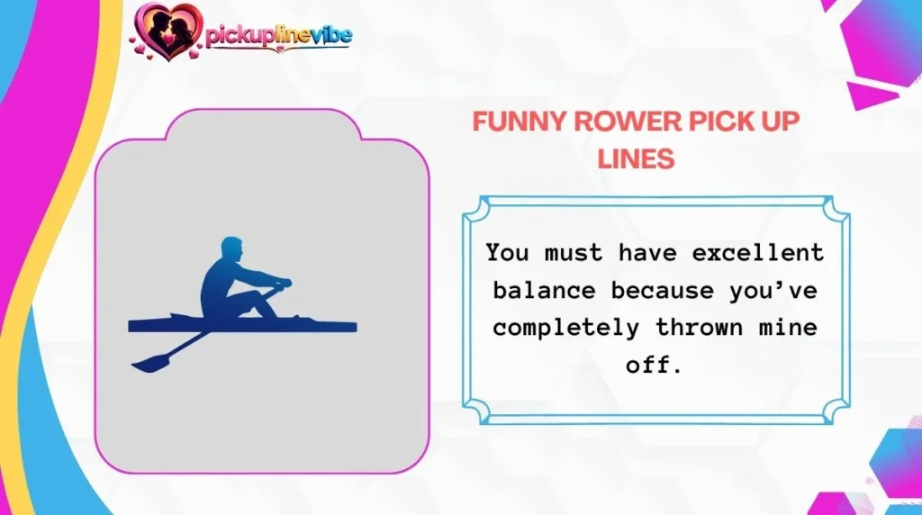 Funny Rower Pick Up Lines