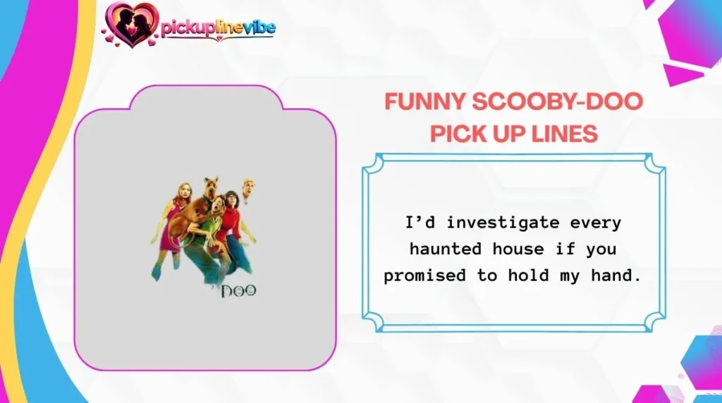 Funny Scooby-Doo Pick Up Lines