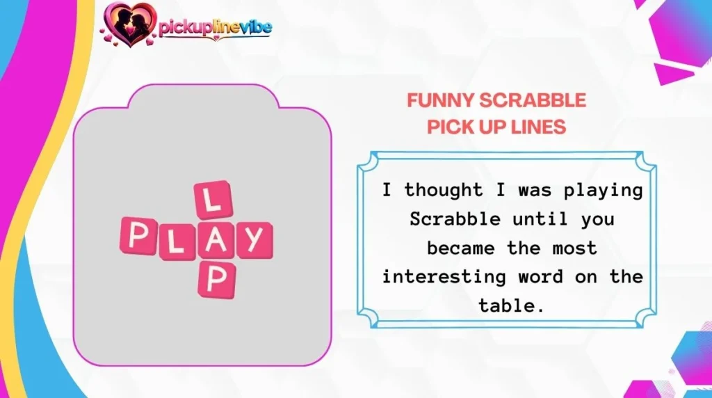 Funny Scrabble Pick Up Lines
