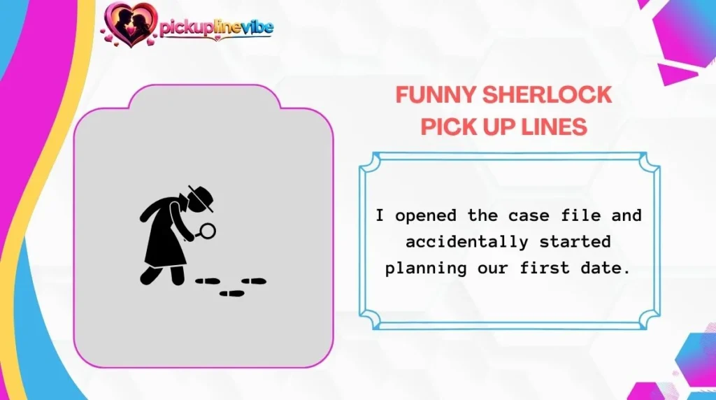 Funny Sherlock Pick Up Lines