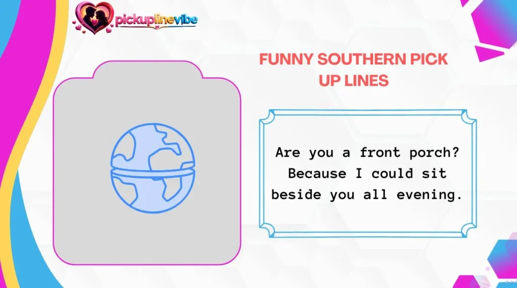 Funny Southern Pick Up Lines