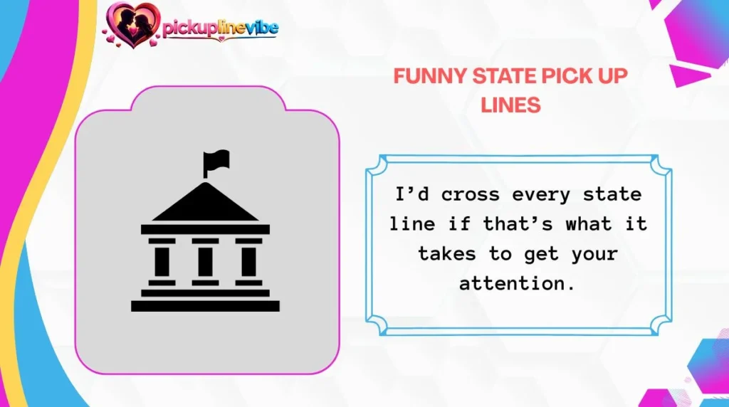 Funny State Pick Up Lines