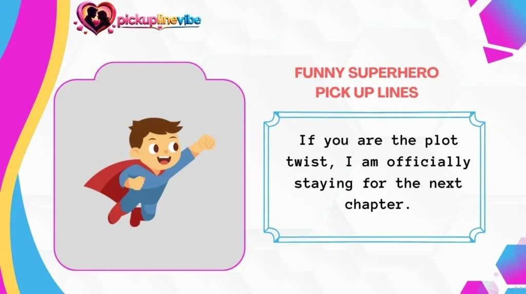 Funny Superhero Pick Up Lines