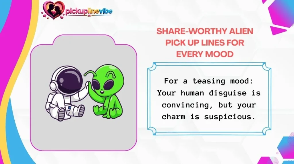 Share-Worthy Alien Pick Up Lines for Every Mood