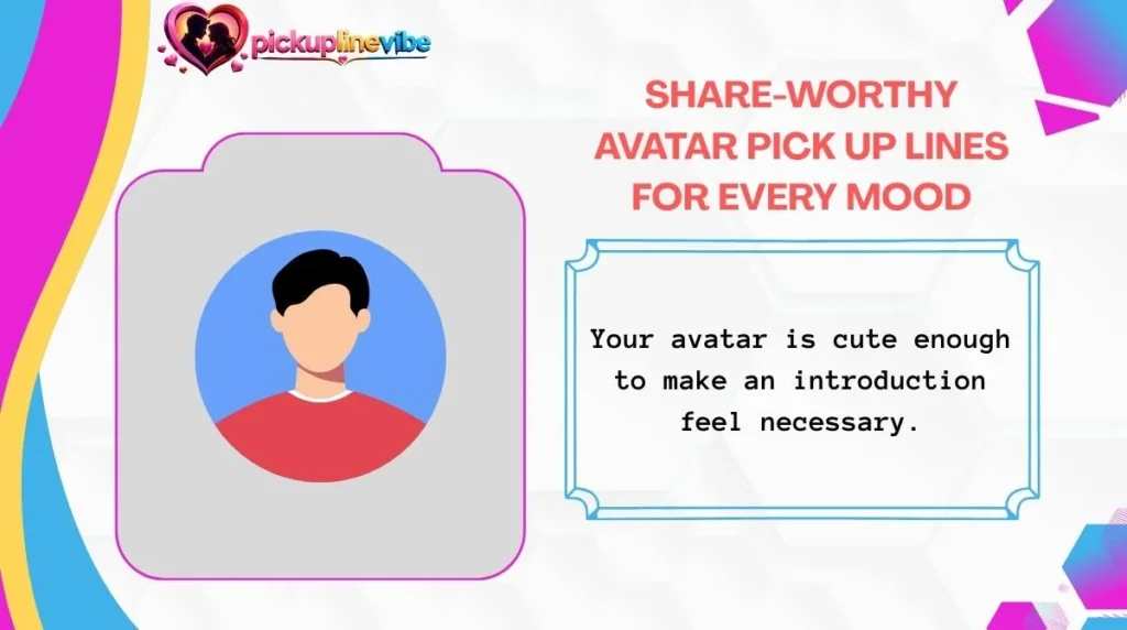 Share-Worthy Avatar Pick Up Lines for Every Mood