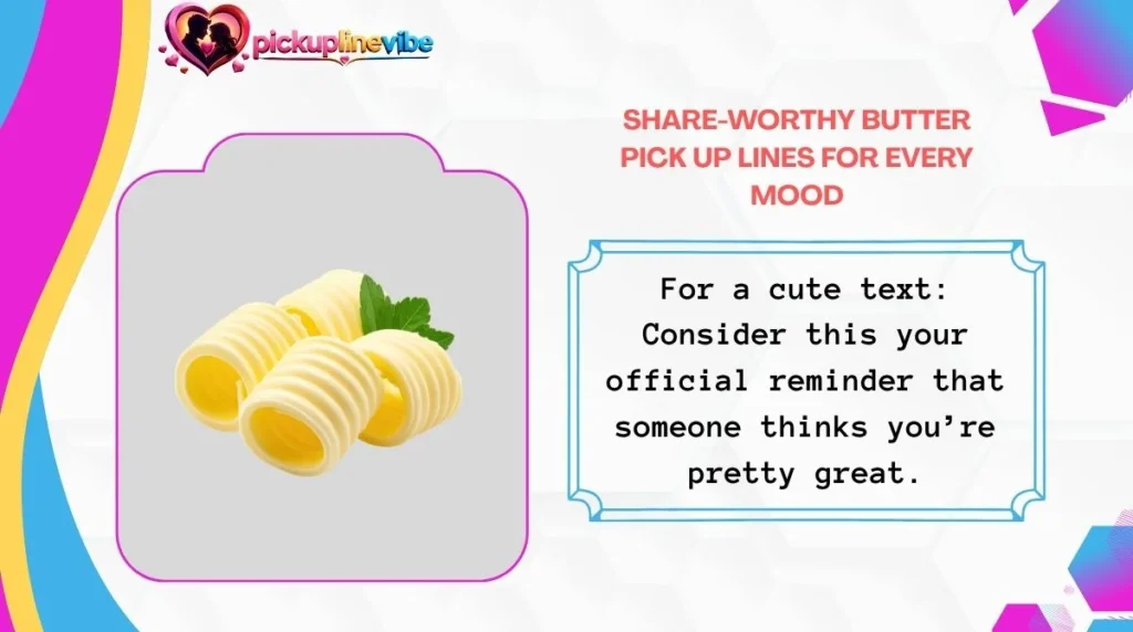Share-Worthy Butter Pick Up Lines for Every Mood