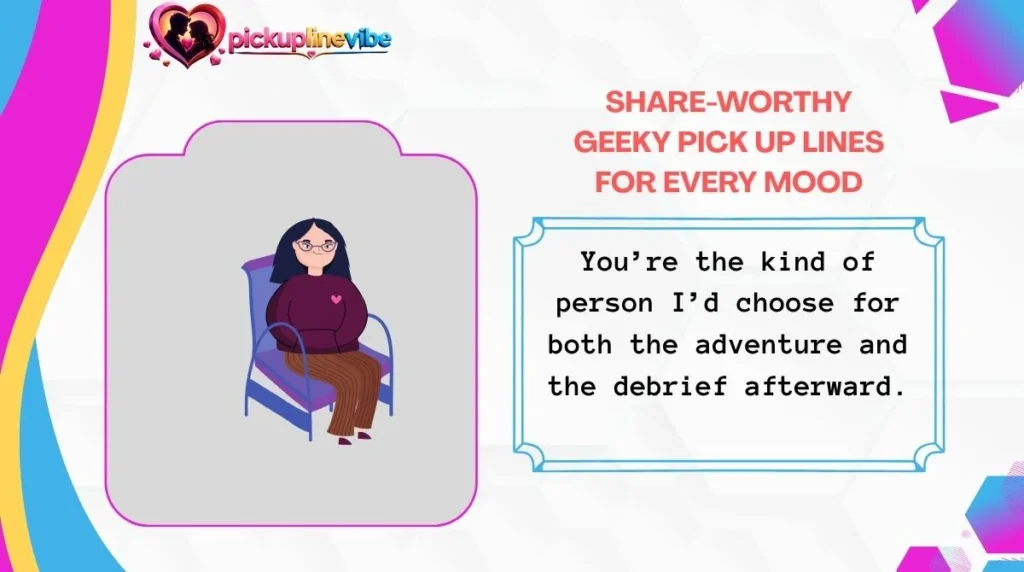 Share-Worthy Geeky Pick Up Lines for Every Mood