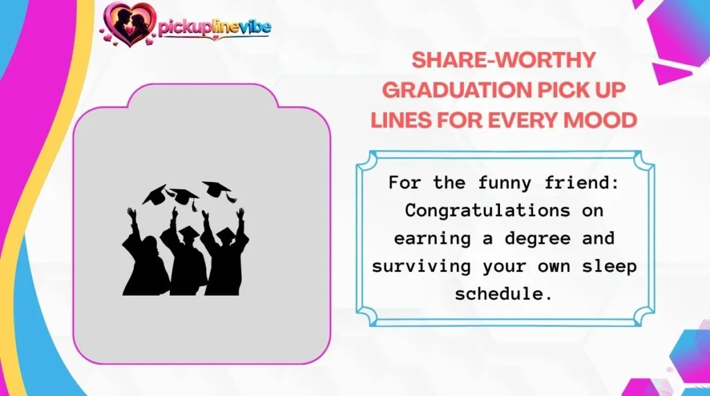 Share-Worthy Graduation Pick Up Lines for Every Mood