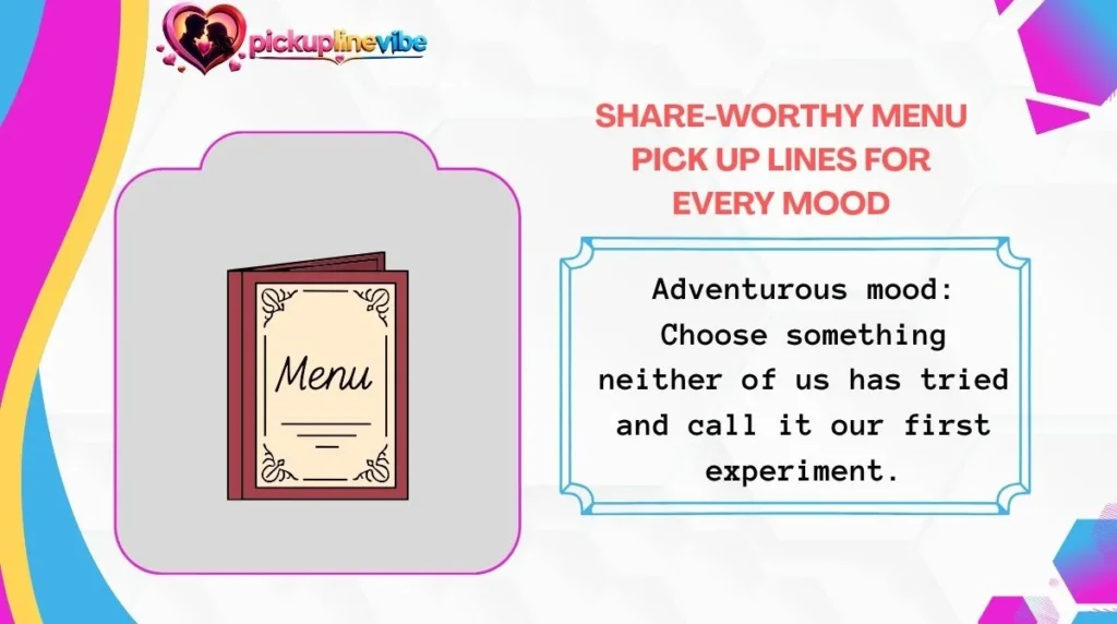 Share-Worthy Menu Pick Up Lines for Every Mood