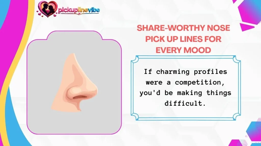 Share-Worthy Nose Pick Up Lines for Every Mood