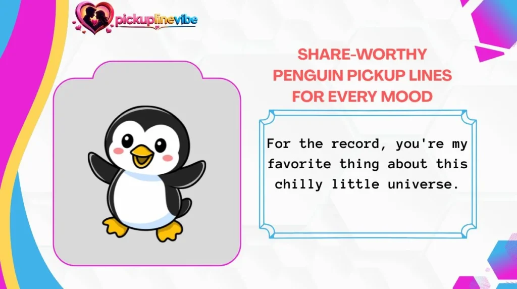 Share-Worthy Penguin Pickup Lines for Every Mood