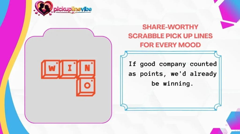 Share-Worthy Scrabble Pick Up Lines for Every Mood