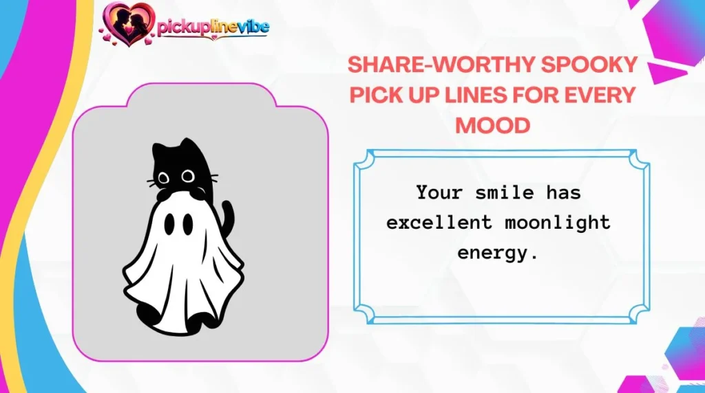 Share-Worthy Spooky Pick Up Lines for Every Mood