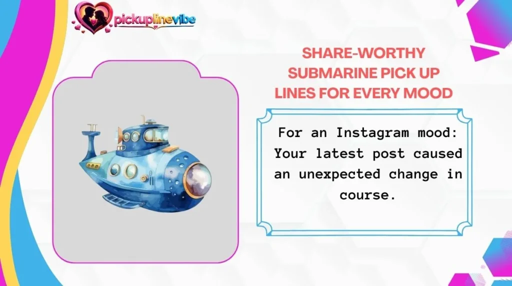 Share-Worthy Submarine Pick Up Lines for Every Mood