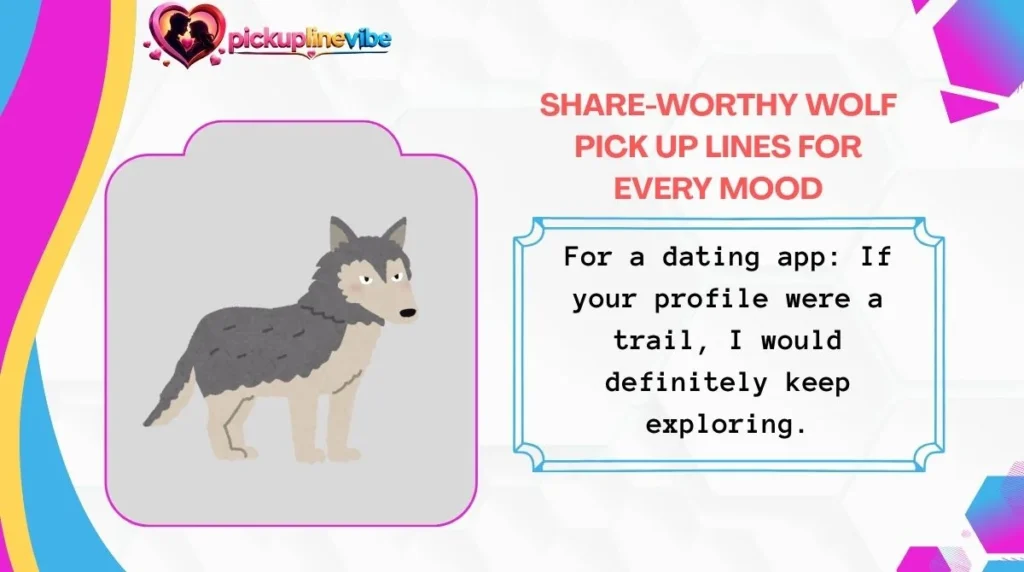 Share-Worthy Wolf Pick Up Lines for Every Mood