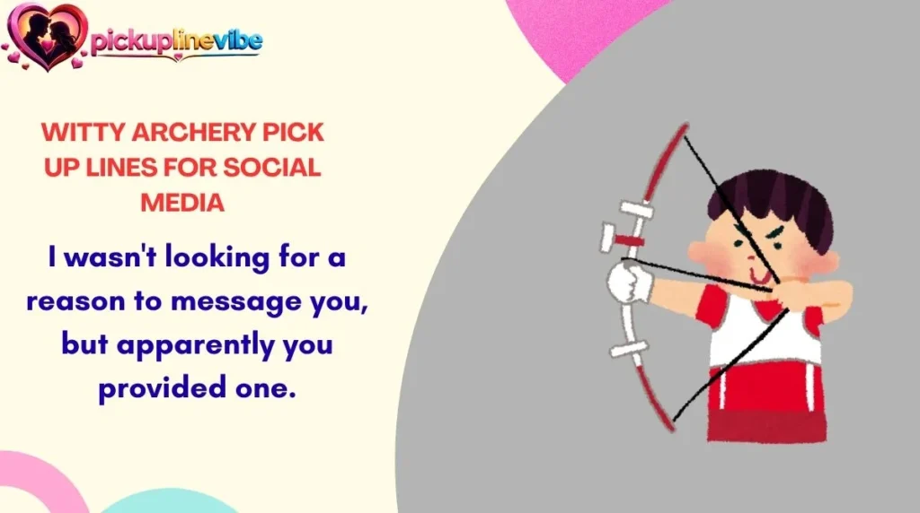 Witty Archery Pick Up Lines for Social Media