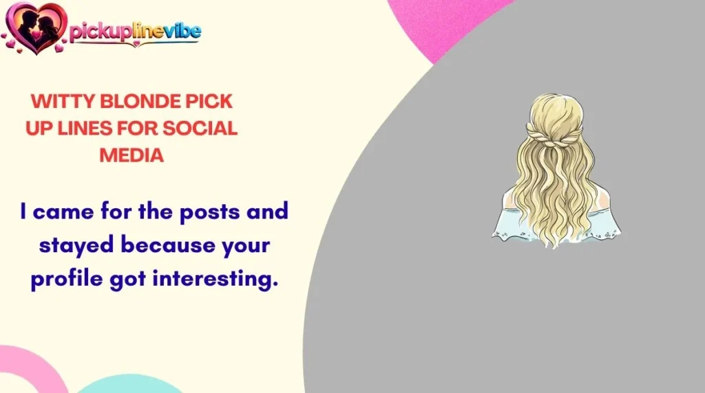 Witty Blonde Pick Up Lines for Social Media