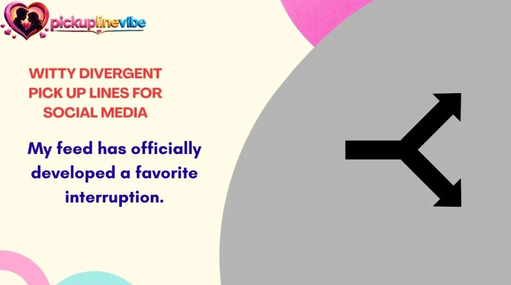 Witty Divergent Pick Up Lines for Social Media