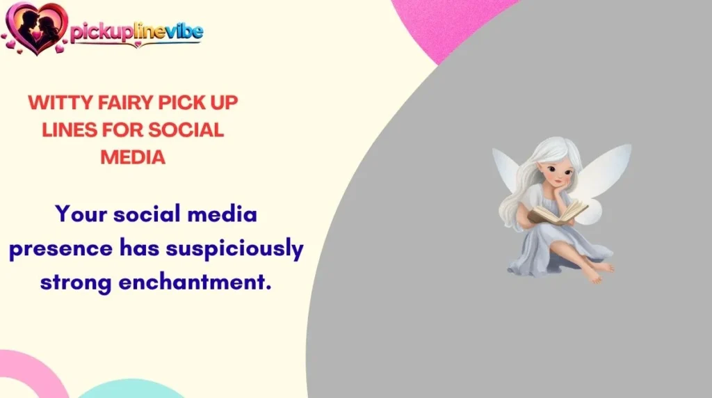 Witty Fairy Pick Up Lines for Social Media