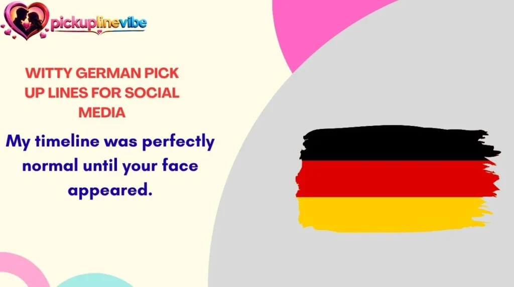Witty German Pick Up Lines for Social Media
