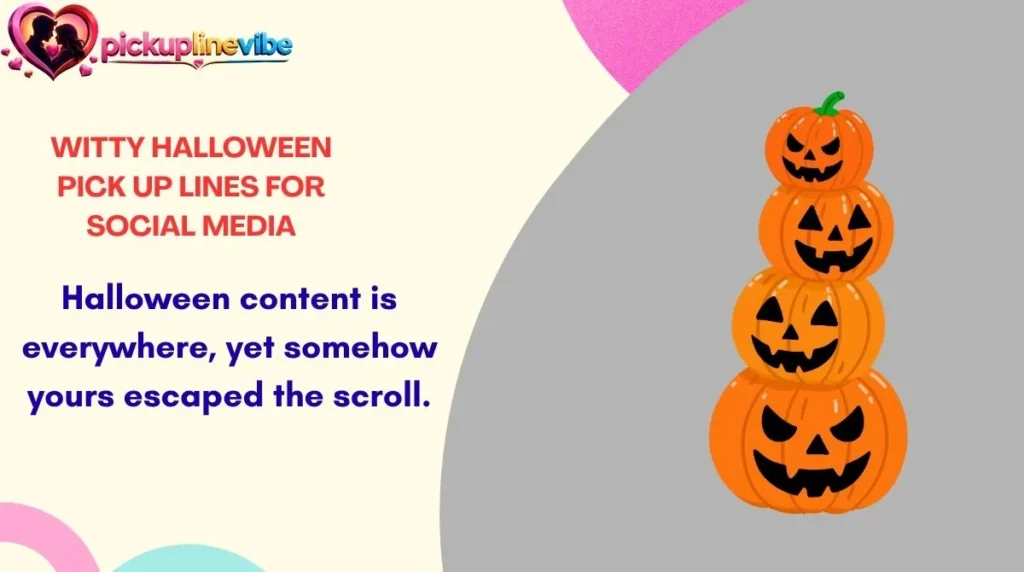 Witty Halloween Pick Up Lines for Social Media