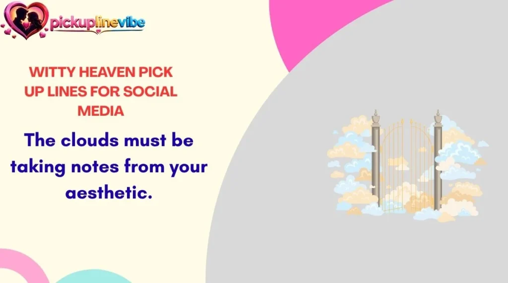 Witty Heaven Pick Up Lines for Social Media