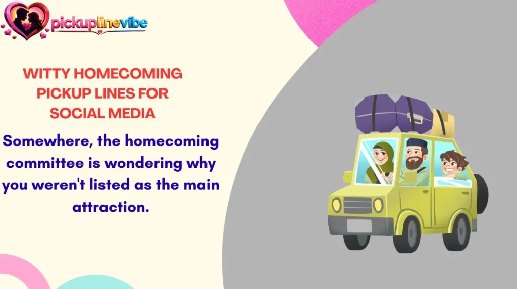 Witty Homecoming Pickup Lines for Social Media