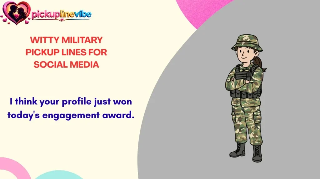 Witty Military Pickup Lines for Social Media