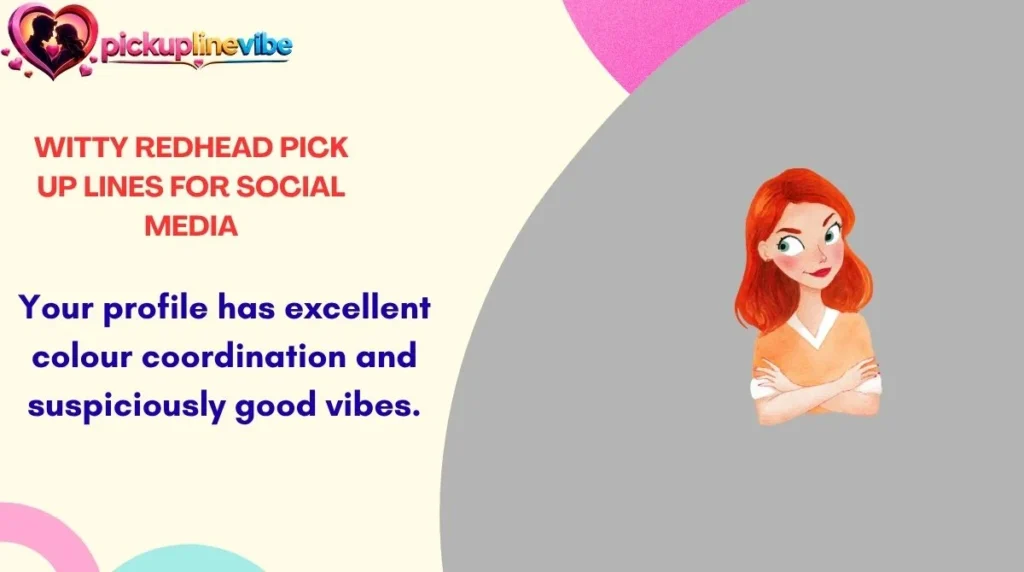 Witty Redhead Pick Up Lines for Social Media