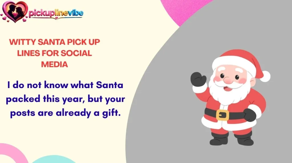 Witty Santa Pick Up Lines for Social Media