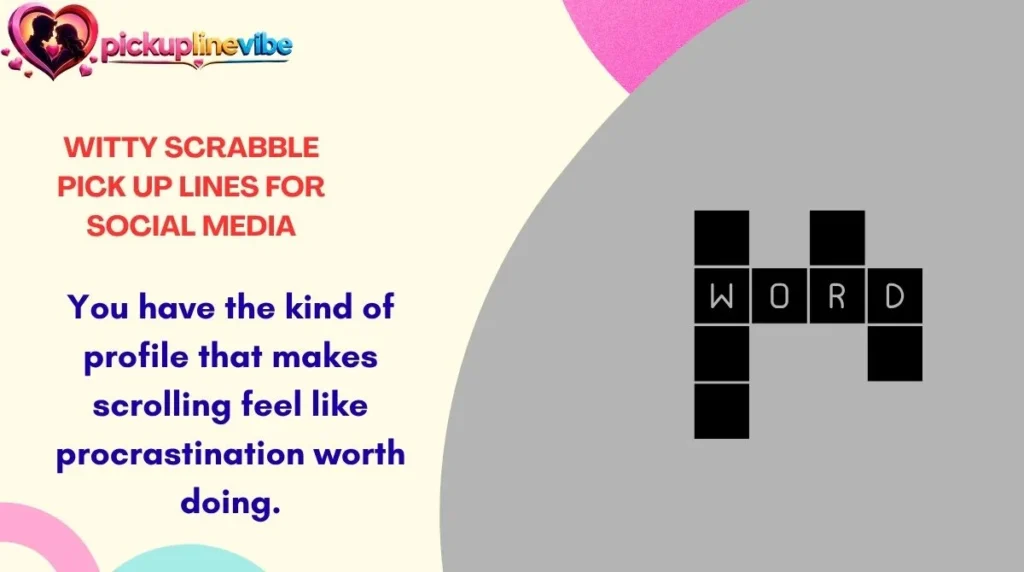 Witty Scrabble Pick Up Lines for Social Media