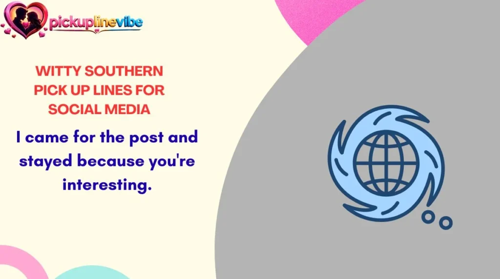 Witty Southern Pick Up Lines for Social Media