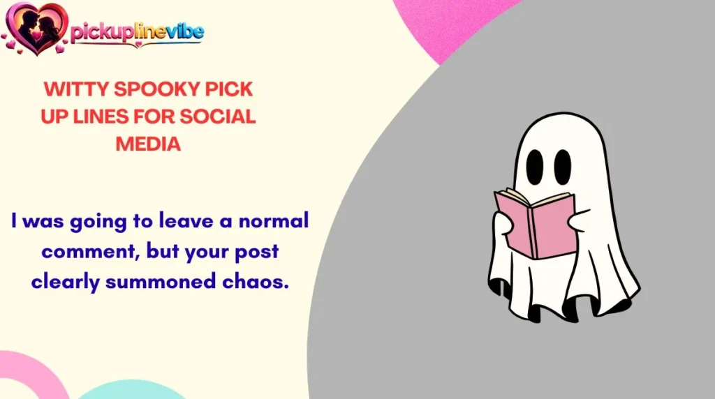 Witty Spooky Pick Up Lines for Social Media