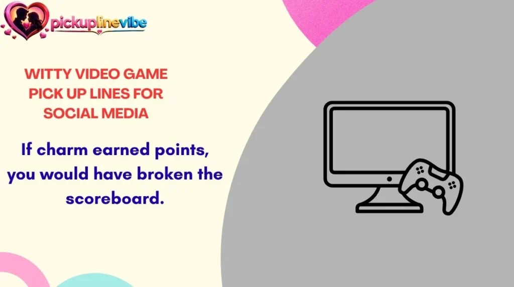 Witty Video Game Pick Up Lines for Social Media