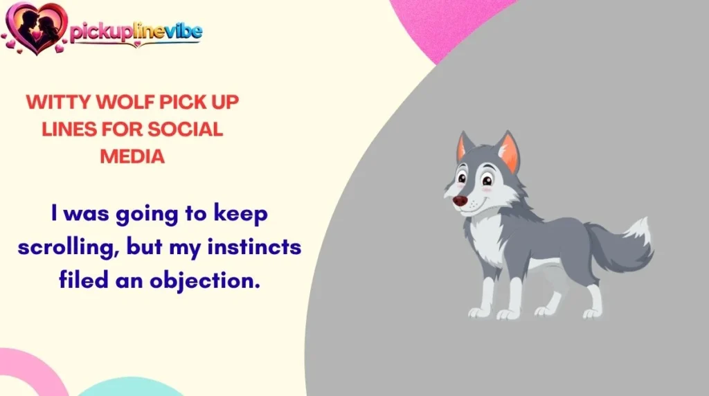Witty Wolf Pick Up Lines for Social Media